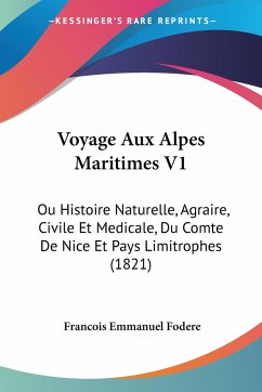 Voyage Aux Alpes Maritimes V1 - Fodere, Francois Emmanuel