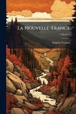 La Nouvelle-France; Volume 1