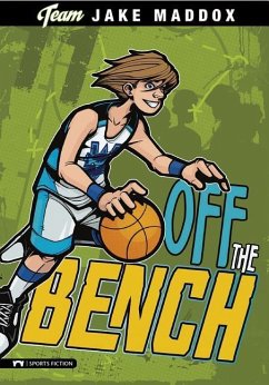 Jake Maddox: Off the Bench - Maddox, Jake