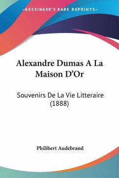 Alexandre Dumas ALa Maison D'Or