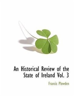 An Historical Review of the State of Ireland Vol. 3 - Plowden, Francis