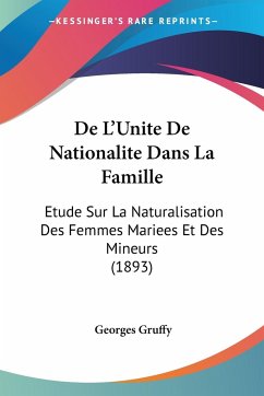 De L'Unite De Nationalite Dans La Famille - Gruffy, Georges