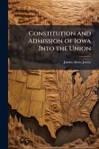 Constitution and Admission of Iowa Into the Union