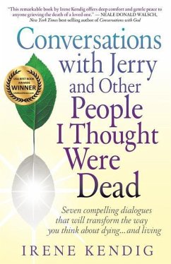 Conversations with Jerry and Other People I Thought Were Dead - Kendig, Irene