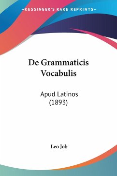 De Grammaticis Vocabulis - Job, Leo