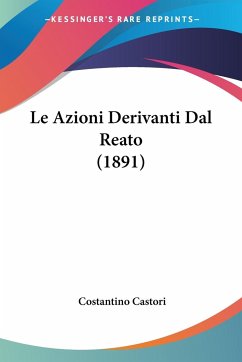 Le Azioni Derivanti Dal Reato (1891)