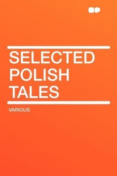Selected Polish Tales - Herausgeber: Hardpress Publishing, Publishing Hardpress Publishing