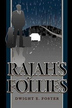 Rajah's Follies - Foster, Dwight E.