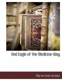 Red Eagle of the Medicine-Way - Reid-Giradot, Marion