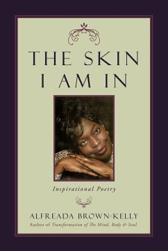 The Skin I Am in - Alfreada Brown-Kelly, Brown-Kelly; Alfreada Brown-Kelly