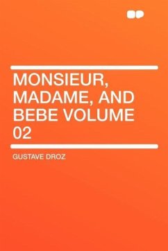 Monsieur, Madame, and Bebe Volume 02 - Droz, Gustave
