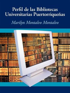 Perfil de las bibliotecas universitarias puertorriqueñas - Montalvo, Marilyn Montalvo