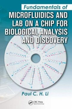 Fundamentals of Microfluidics and Lab on a Chip for Biological Analysis and Discovery - Li, Paul C.H. (Simon Fraser University, Burnaby, British Columbia, C