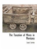 The Taxation of Mines in Montana