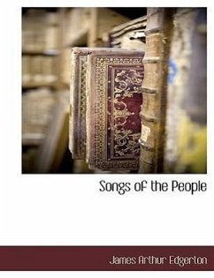 Songs of the People - Edgerton, James Arthur