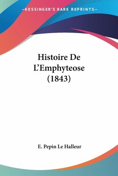 Cover Histoire De L'Emphyteose (1843)