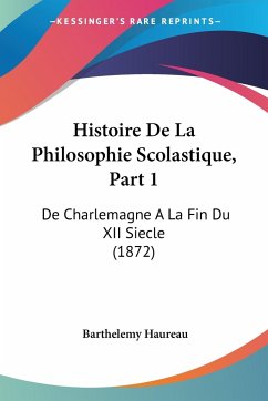 Histoire De La Philosophie Scolastique, Part 1