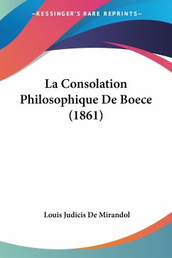 La Consolation Philosophique De Boece (1861)