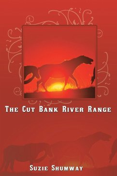 The Cut Bank River Range - Shumway, Suzie