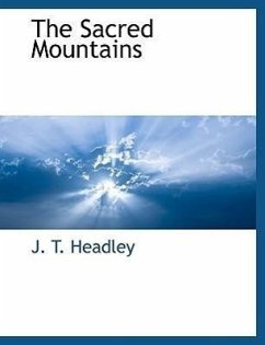 The Sacred Mountains - Headley, J. T.