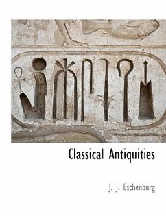 Classical Antiquities - Eschenburg, J. J.