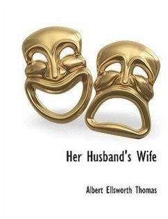 Her Husband's Wife - Thomas, Albert Ellsworth