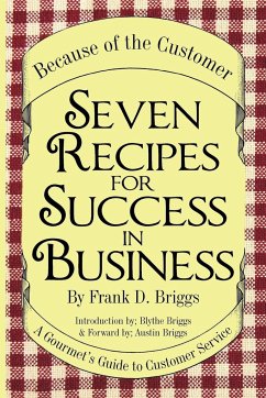 Seven Recipes for Success in Business - Frank D. Briggs, D. Briggs; Frank D. Briggs