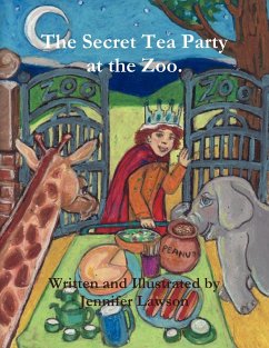 The Secret Tea Party at the Zoo. - Lawson, Jennifer