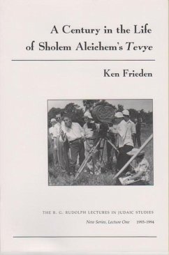 A Century in the Life of Sholem Aleichem's Tevye - Frieden, Ken