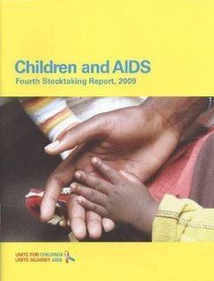 Children and AIDS: Fourth Stocktaking Report 2009 - United Nations