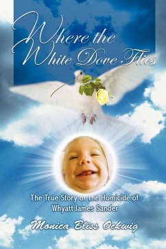 Where the White Dove Flies - Ockwig, Monica Bliss