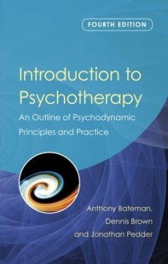 Introduction to Psychotherapy - Bateman, Anthony (De Montfort University, UK); Brown, Dennis; Pedder, Jonathan