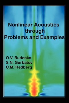 Nonlinear Acoustics Through Problems and Examples - Ov Rudenko, Sn Gurbatov CM Hedberg