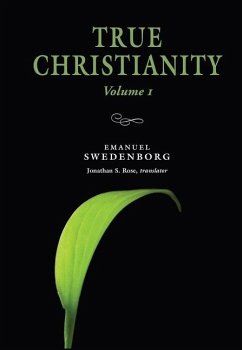 True Christianity 1: Portable - Swedenborg, Emanuel