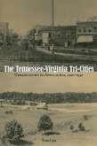 The Tennessee-Virginia Tri-Cities: Urbanization in Appalachia, 1900-1950