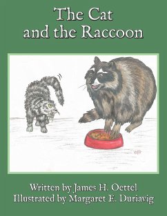 The Cat and the Raccoon - Oettel, James H.