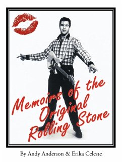Memoirs of the Original Rolling Stone - Anderson, Andy; Celeste, Erika