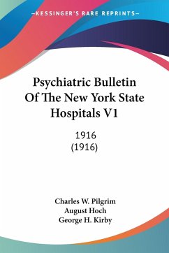 Psychiatric Bulletin Of The New York State Hospitals V1