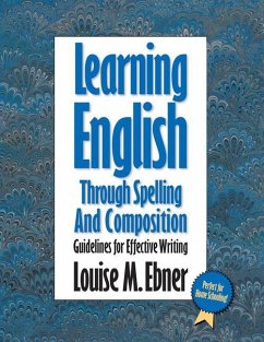 Learning English with the Bible: Spelling & Composition - Ebner, Louise