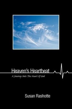 Heaven's Heartbeat: A Journey Into the Heart of God - Rashotte, Susan