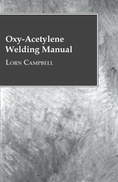 Oxy-Acetylene Welding Manual - Campbell, Lorn