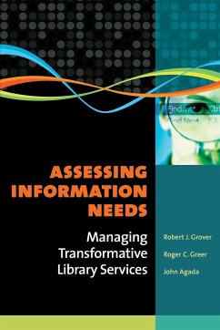 Assessing Information Needs - Grover, Robert; Greer, Roger; Agada, John