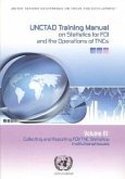 Unctad Training Manual on Statistics for Foreign Direct Investment and Operations of Transnational Corporations: Collecting and Reporting FDI/Tnc Stat