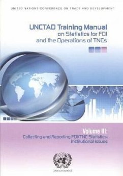 Unctad Training Manual on Statistics for Foreign Direct Investment and Operations of Transnational Corporations: Collecting and Reporting FDI/Tnc Stat - United Nations