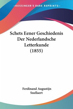 Schets Eener Geschiedenis Der Nederlandsche Letterkunde (1855)