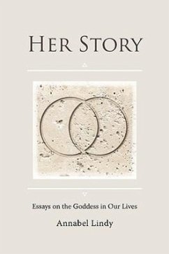 Her Story: Essays on the Goddess in Our Lives - Lindy, Annabel