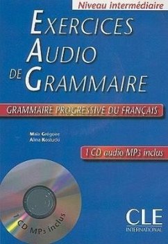 Exercices Audio de Grammaire, Niveau Intermediaire: Grammaire Progressive Du Francais [With MP3] - Gregoire, Maia; Kostucki, Alina