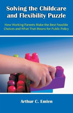 Solving the Childcare and Flexibility Puzzle - Emlen, Arthur C.