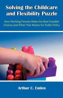 Solving the Childcare and Flexibility Puzzle - Emlen, Arthur C.