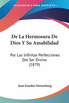 De La Hermosura De Dios Y Su Amabilidad - Nieremberg, Juan Eusebio